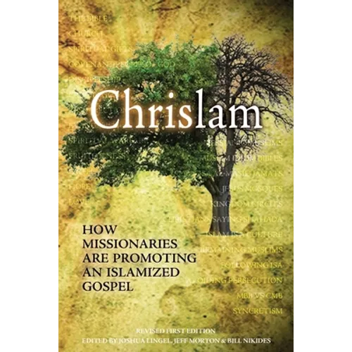 Chrislam: How Missionaries are Promoting an Islamized Gospel