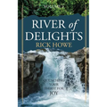 River of Delights, Volume 1: Quenching Your Thirst For Joy