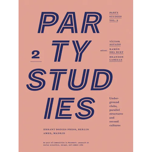 Party Studies, Vol. 2: Underground Clubs, Parallel Structures and Second Cultures