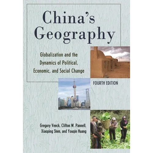 China's Geography: Globalization and the Dynamics of Political, Economic, and Social Change