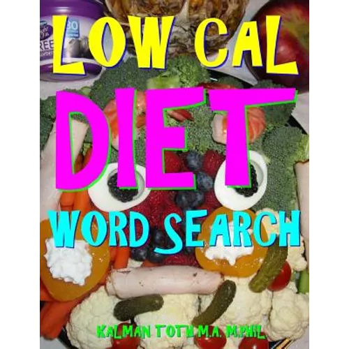 Low Cal Diet Word Search: 133 Extra Large Print Entertaining Themed Puzzles