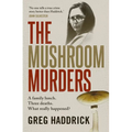 The Mushroom Murders: A Family Lunch. Three Deaths. What Really Happened?