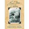 Hard Times in the Country: Ramblings of a Hayseed