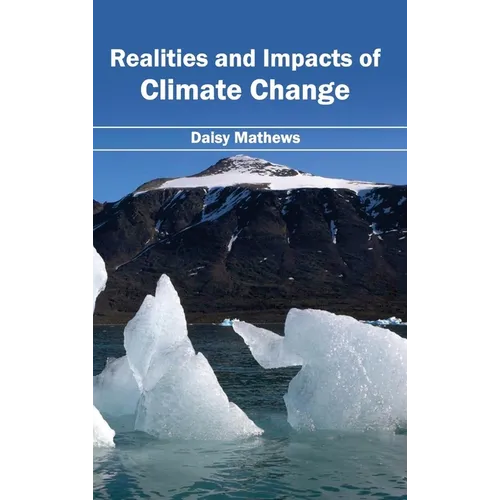 Realities and Impacts of Climate Change