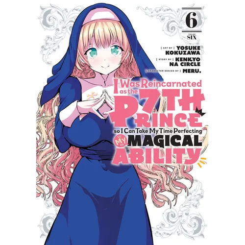 I Was Reincarnated as the 7th Prince So I Can Take My Time Perfecting My Magical Ability 6