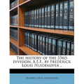 The history of the 33rd division, A.E.F., by Frederick Louis Huidekoper .. Volume 3