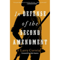 In Defense of the Second Amendment