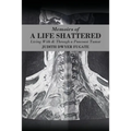 Memoirs of a Life Shattered: Living With & Through a Pancoast Tumor