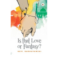 Is That Love or Fantasy?