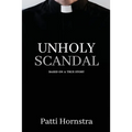Unholy Scandal: Based on a True Story