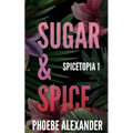 Sugar & Spice