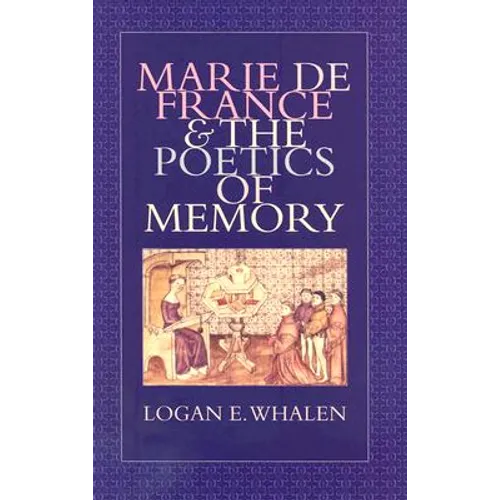 Marie de France & the Poetics of Memory