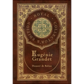 Eugénie Grandet (The Human Comedy) (Royal Collector's Edition) (Case Laminate Hardcover with Jacket)