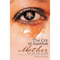 The Cry of Another Mother: You're Not Alone