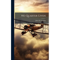 No Quarter Given