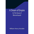 A Dream of Empire; Or, The House of Blennerhassett