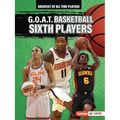 G.O.A.T. Basketball Sixth Players