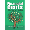 Financial Cents: Making Sense out of your Cent$