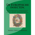 De Europische insecten.: Naauwkeurig onderzogt, na't leven geschildert, en in print gebragt door