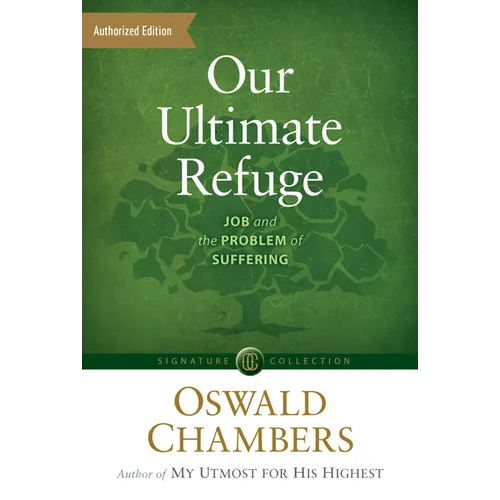 Our Ultimate Refuge: Job and the Problem of Suffering