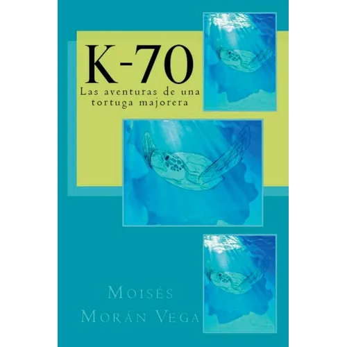 K-70: Las aventuras de una tortuga majorera