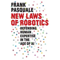 New Laws of Robotics: Defending Human Expertise in the Age of AI