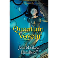 Quantum Voyeur: A Novella