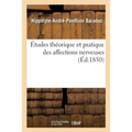 Études Théorique Et Pratique Des Affections Nerveuses