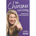 Mit Charisma zum Erfolg: Wirksame Texte für dein Unternehmen