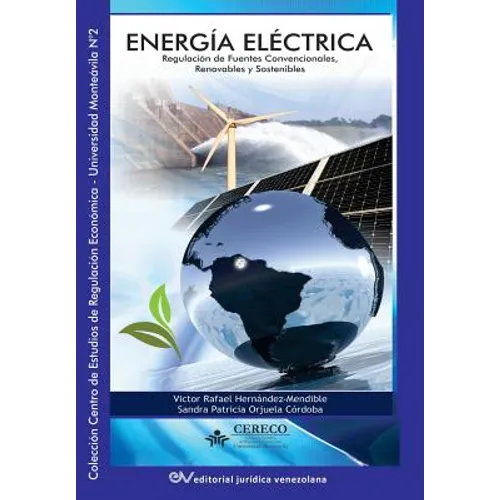 ENERGÍA ELÉCTRICA. Regulación de fuentes convencionales, renovables y sostenibles