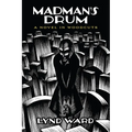 Madman's Drum: A Novel in Woodcuts