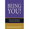 Being YOU!: Awaken to the Abundance of Your Natural State of Being