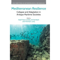 Mediterranean Resilience: Collapse and Adaptation in Antique Maritime Societies