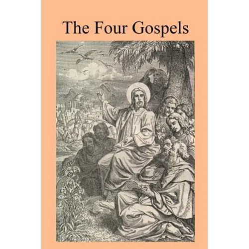 The Four Gospels: With a Practical Critical Commentary for Priests and Students