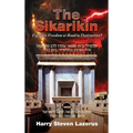 The Sikarikin: A fight for freedom or the road to destruction?