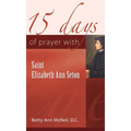 15 Days of Prayer with Saint Elizabeth Ann Seton