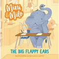The Big Flappy Ears: A Mini and Milo Book