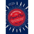The Perfection of the Paper Clip: Curious Tales of Invention, Accidental Genius, and Stationery Obsession