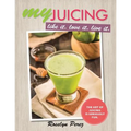 myJUICING: Like it. Love it. Live it.