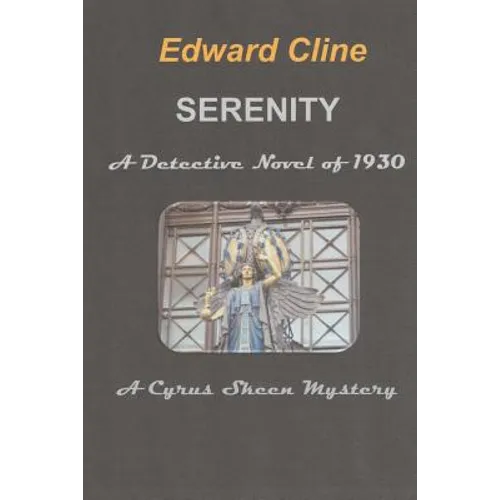 Serenity, a Detective Novel of 1930: A Cyrus Skeen Mystery