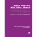Witch Hunting and Witch Trials (Rle Witchcraft): The Indictments for Witchcraft from the Records of the 1373 Assizes Held from the Home Court 1559-173