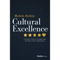Cultural Excellence: A Leader's Guide to Strengthening the Heart of Your Organization