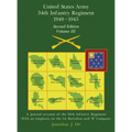 United States Army 1940 - 1945 34th Infantry Regiment - Second Edition, Volume III: A journal account of the 34th Infantry Regiment With an emphasis o