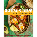 ｡Buenos D?s!: The Mexican Breakfast Book