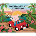 Around the Island with Kiko: A Guåhan Adventure Village to Village