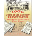 1000 Turn-Of-The-Century Houses: With Illustrations and Floor Plans