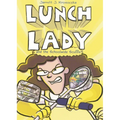 Lunch Lady and the Schoolwide Scuffle