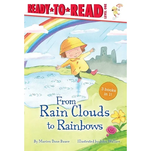 From Rain Clouds to Rainbows: Rain; Clouds; Rainbow