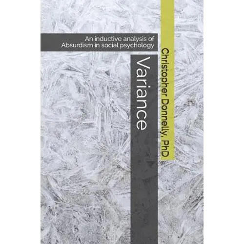 Variance: An Inductive Analysis of Absurdism in Social Psychology
