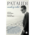 Pataudi: Nawab of Cricket